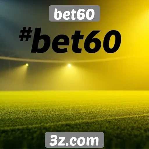 opiniões dos usuários sobre a experiência no bet60